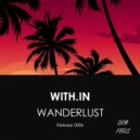 WITH.IN - Wanderlust (Original Mix)