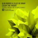 Alan Morris & Elles De Graaf - Calm The Night (Ferrin & Morris Remix)