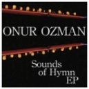 Onur Ozman - Sounds Of Hymn (Original Mix)