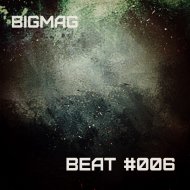 BigMag - Beat #006 ()