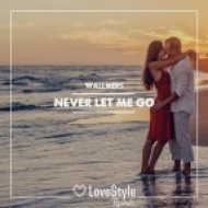 Wallmers - Never Let Me Go (Original Mix)