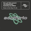 The Lab Rats, The Experiment feat. Lisa Millett - Music is My Way Of Life (Lab Rats Main Experiment)