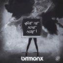Bitmonx - Give Me Some More (Original Mix)
