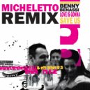 Benny Benassi - Love Is Gonna Save Us (Micheletto Radio Edit)