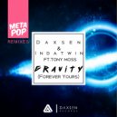 Daxsen & Tony Moss & INDATWIN - Gravity (Forever Yours) (Julian Blum Remix)