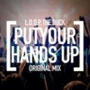 L.O.O.P, The Duck - Put Your Hands Up (Original Mix)