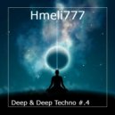 Hmeli777 - Deep & Deep Techno #.4 ()