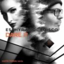 Tocadisco, Esphyr - Dare I? (Kastis Torrau Remix)