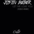Justin Bieber & DJ Snake - Let Me Love You (feat. DJ Snake) (S3RVO Remix)