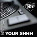 Quentin Van Honk & House Of Virus Ft. Solo Tamas - Your Shhh (House Mix)