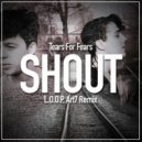 Tears For Fears - Shout (L.O.O.P, Art7 Remix)