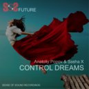 Anatoliy Popov / Sasha X - Control Dreams (Original mix)