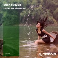 Calvin O\'Commor - Beautiful World (Original Mix)