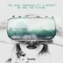 The Dual Personality & Antent - We Are The Future (Original Mix)