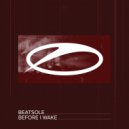 Beatsole - Before I Wake (Extended Mix)