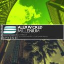 Alex Wicked - Millenium (Original Mix)