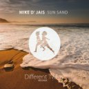 Mike D\' Jais - Sun Sand (Original Mix)