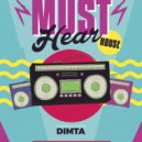 Dimta - Must Hear House August (Compiled and Mixed by Dimta) (Original Mix)