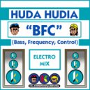 Huda Hudia - BFC (Bass Frequency Control) (Electro Mix)