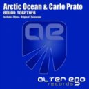 Arctic Ocean, Carlo Prato - Bound Together (Original Mix)