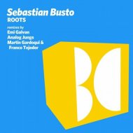 Sebastian Busto - Roots (Emi Galvan Remix) (Original Mix)