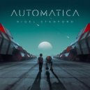 Nigel Stanford - Automatica (Original Mix)