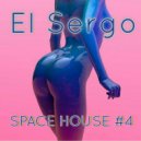 DJ ElSergo - SPACE HOUSE #4 (PROMO 2017)