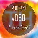 TH Podcast - #60 by Andrew Savich (Original Mix)