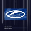 Tempo Giusto - Past x Future (Extended Mix)