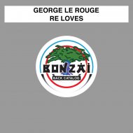 George le Rouge - Re Loves (Alternative Mix)
