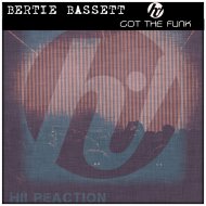Bertie Bassett - Got The Funk (Original Mix)