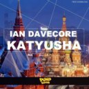 Ian Davecore - Katyusha (Extended Mix)