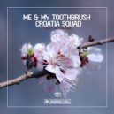 Me & My Toothbrush & Croatia Squad - Can\'t Get No Love (Original Club Mix) (Original Mix)