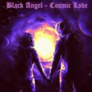 Black Angel - Cosmic Love (Original Mix)