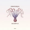 Grotesque - Octopus (Original Mix)