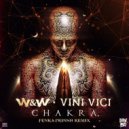 W&W, Vini Vici - Chakra (FENK & PRINSH Remix)