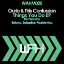 Ouria & This Confussion - Things You Do (Betoko Remix)