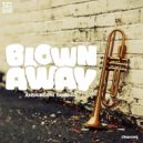 Anderson Soares - Blown Away (Soares Groove Mix) ()