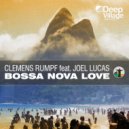 Clemens Rumpf Ft. Joel Lucas - Bossa Nova Love (Soulful Club Mix) (Original Mix)