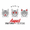 The Motans - August (Dirty Nano Remix) ()
