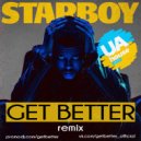 The Weeknd ft. Daft Punk - Starboy (Get Better Remix)