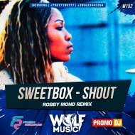 Sweet Box - Shout (Robby Mond Remix) (Original Mix)