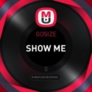 Gosize - Show Me (Original)