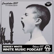 Sergey White - White Music #007 (Podcast) ()