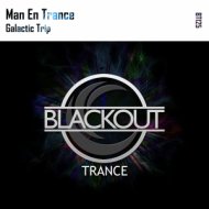 Man En Trance - Galactic Trip (Original Mix)