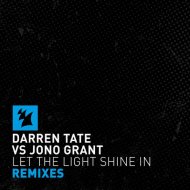 Darren Tate vs Jono Grant - Let The Light Shine In (2nd Phase Extended Remix)