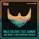 Wild Culture Ft. Ramon - Lose Myself (Luca Schreiner Remix) (Original Mix)