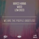Empire Of The Sun - We Are The People (Wadd, Marco Hanna & Low Disco Bootleg) ()