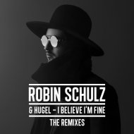 Robin Schulz & Hugel - I Believe I\'m Fine (Nervo Remix)