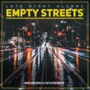 Late Night Alumni - Empty Streets (VetLove & Mike Drozdov Remix)